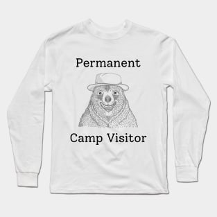 Permanent camp visitor Long Sleeve T-Shirt